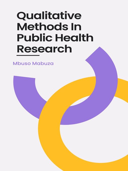 Title details for Qualitative Methods In Public Health Research by Mbuso Mabuza - Available